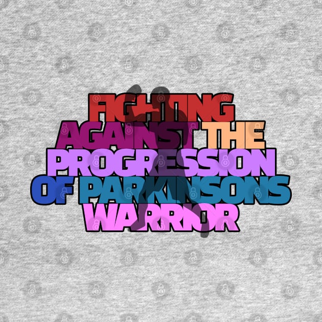 Parkinsons Warrior Fighting Against The Progression by SteveW50